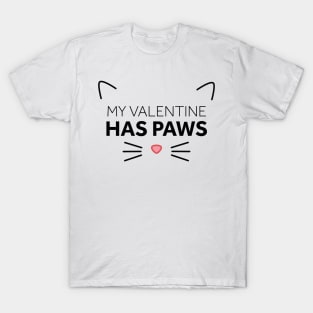 My Valentine Has Paws T-Shirt